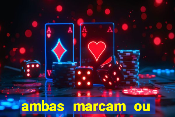 ambas marcam ou mais de 2.5